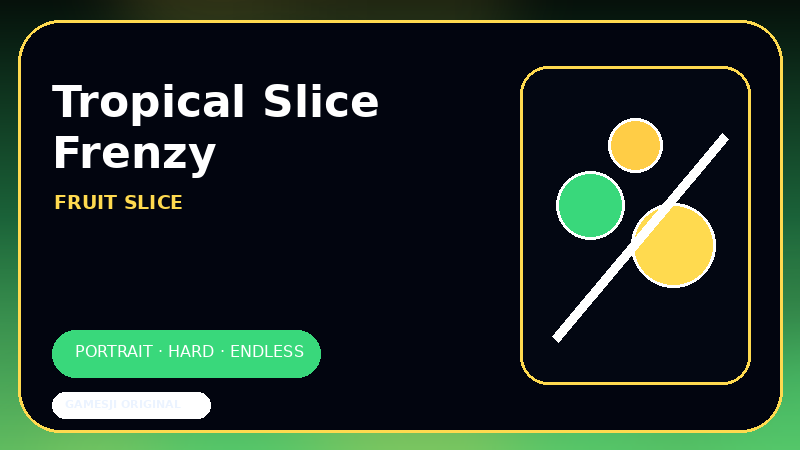 Tropical Slice Frenzy