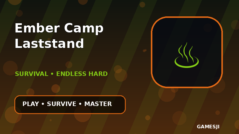 Ember Camp Laststand