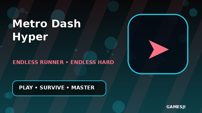 Metro Dash Hyper