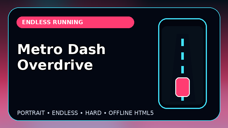 Metro Dash Overdrive