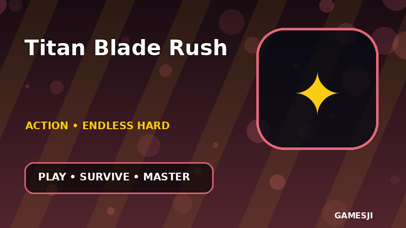 Titan Blade Rush