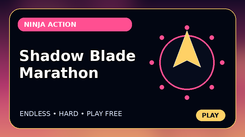 Shadow Blade Marathon