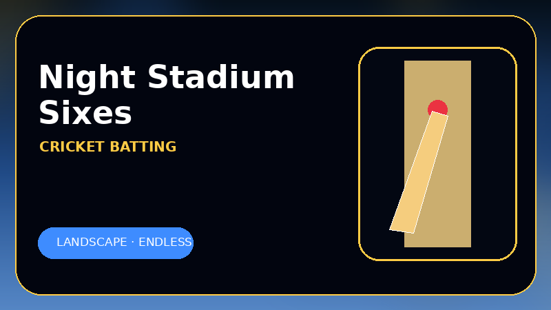 Night Stadium Sixes