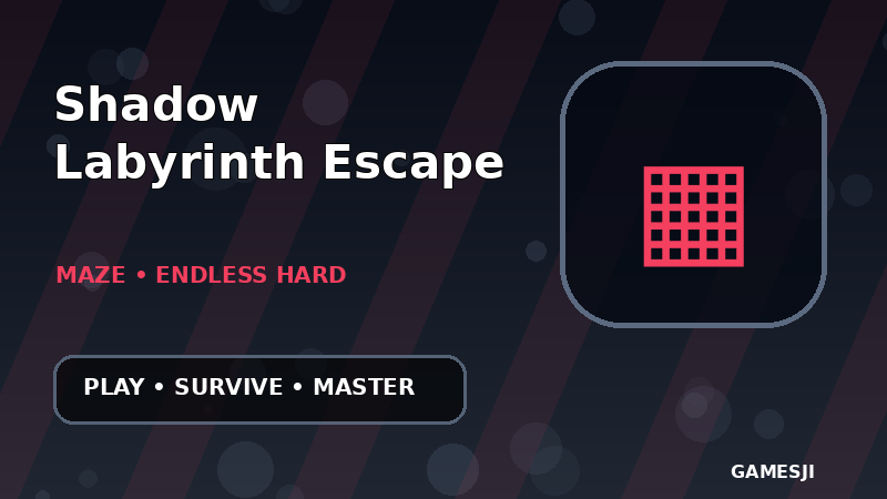 Shadow Labyrinth Escape