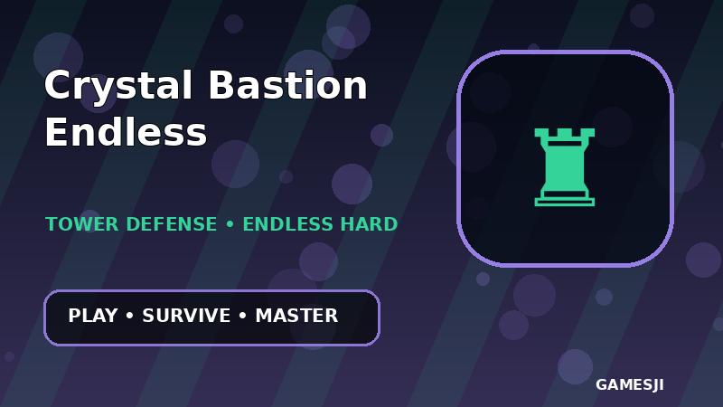 Crystal Bastion Endless