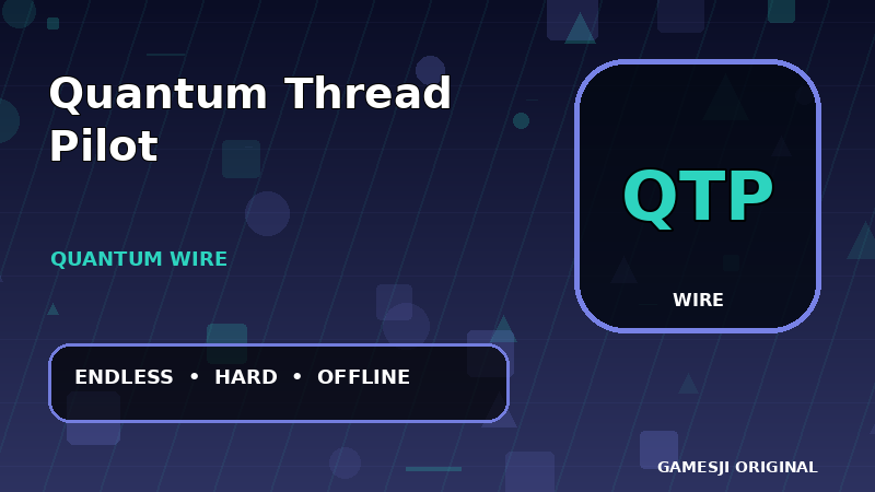 Quantum Thread Pilot
