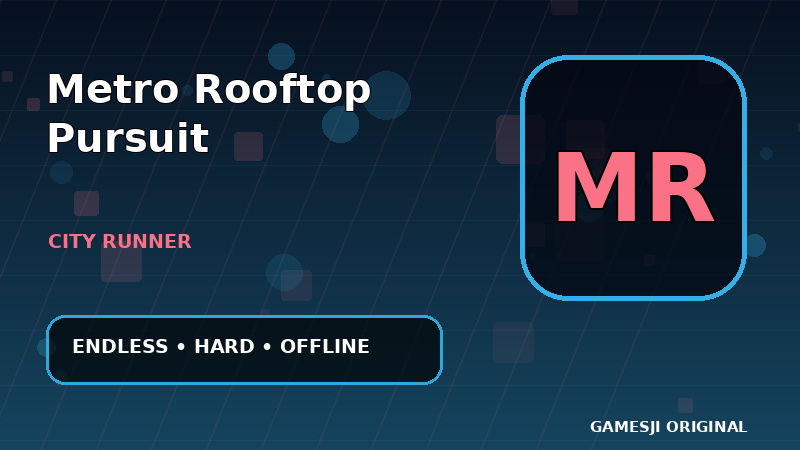 Metro Rooftop Pursuit